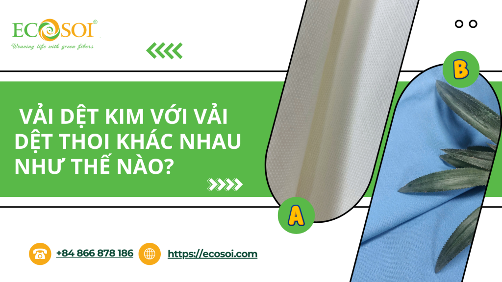 VẢI DỆT KIM VỚI VẢI DỆT THOI KHÁC NHAU NHƯ THẾ NÀO?
